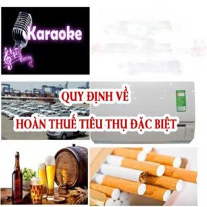 Cac Truong Hop Duoc Hoan Thue Tieu Thu Dac Biet