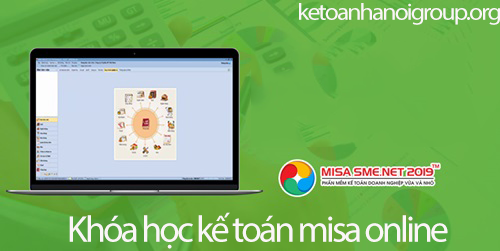 Khoá học thực hành trên phần mềm Misa trực tuyến của Kế toán Hà Nội.