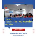 Lớp Học Kế Toán Thực Hành Tại Thái Nguyên Giá Rẻ Uy Tín