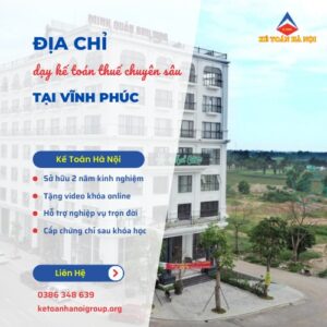 Dia Chi Day Ke Toan Thue Chuyen Sau Tai Vinh Phuc