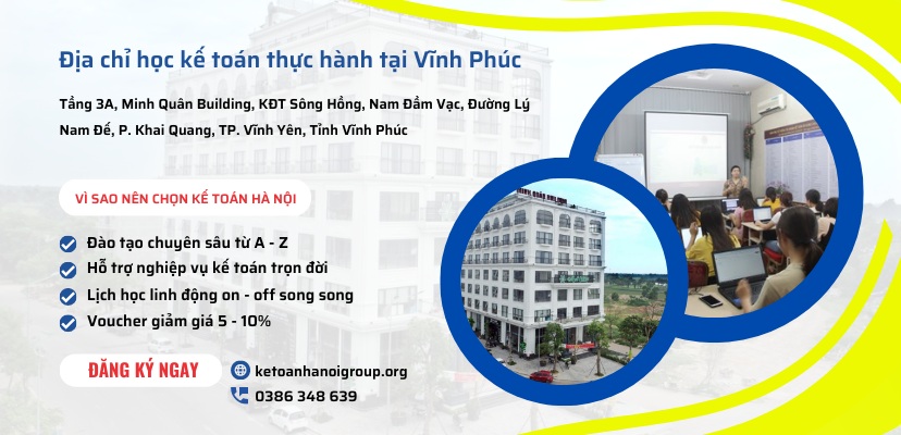 Dia Chi Hoc Ke Toan Thuc Hanh Tai Vinh Phuc Ke Toan Ha Noi