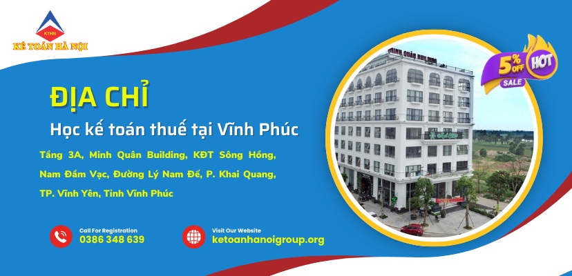 Dia Chi Hoc Ke Toan Thue Tai Vinh Phuc Ke Toan Ha Noi