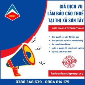 Giá Dịch Vụ Làm Báo Cáo Thuế Tại Thị Xã Sơn Tây Chuyên Nghiệp