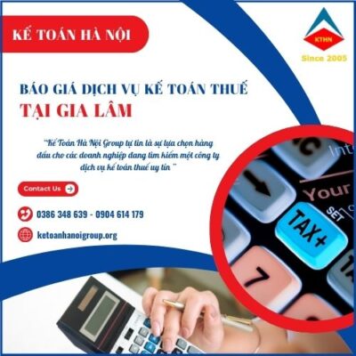 Báo Giá Dịch Vụ Kế Toán Thuế Tại Gia Lâm ưu đãi