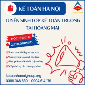 Tuyển Sinh Lớp Kế Toán Trưởng Tại Hoàng Mai