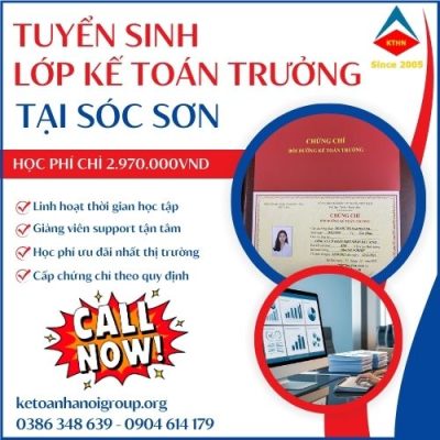 Tuyển Sinh Lớp Kế Toán Trưởng Tại Sóc Sơn