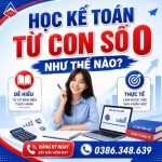 Học Kế Toán Từ Con Số 0 Như Thế Nào?
